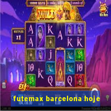 futemax barcelona hoje